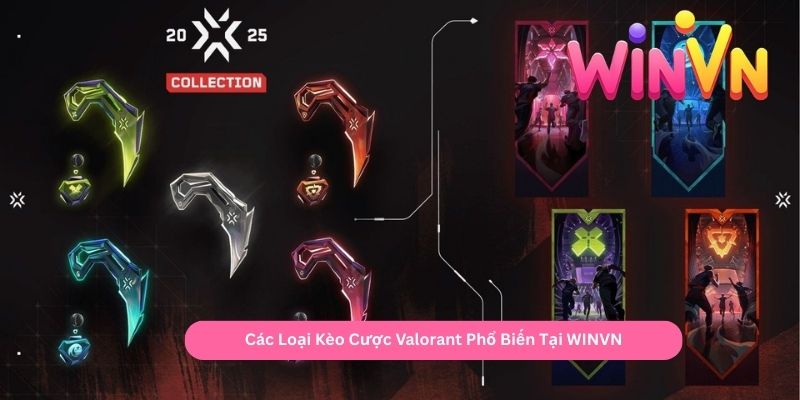 Các Loại Kèo Cược Valorant Phổ Biến Tại WINVN